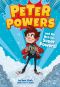 [Peter Powers 01] • Peter Powers and His Not-So-Super Powers!